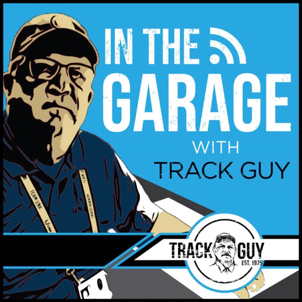 In the Garage With Track Guy