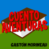 CUENTOAVENTURAS Cuentos, fabulas, chistes y mucho mas! - Gaston Morineau