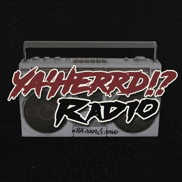 Ya'Herrd!? Radio Podcast Artwork