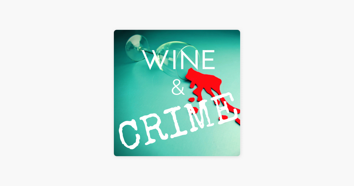 ‎Wine & Crime on Apple Podcasts