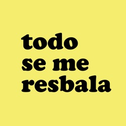 Todo Se Me Resbala