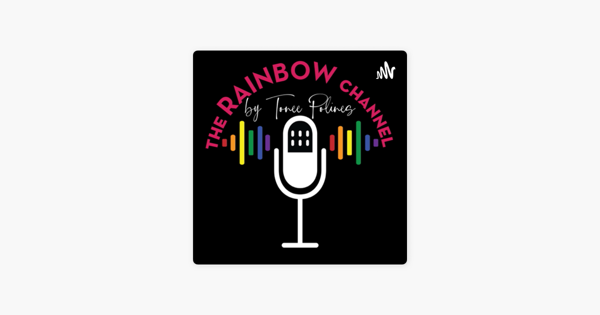 ‎The Rainbow Channel by Tonee Polines on Apple Podcasts