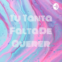 Tu Tanta Falta De Querer