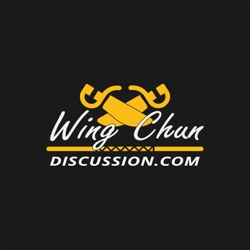 A Deeper Analysis of the Wing Chun Structure – EP2 Wing Chun Discussion Podcast with Sifu John Turnbull