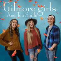Gilmore Girls and Tea Spills podcast