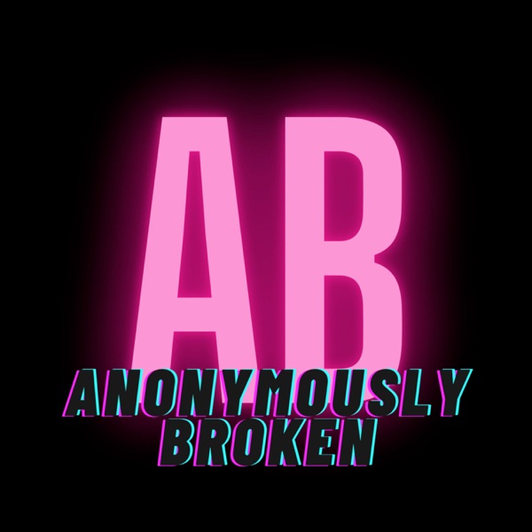 ANONYMOUSLY BROKEN Artwork