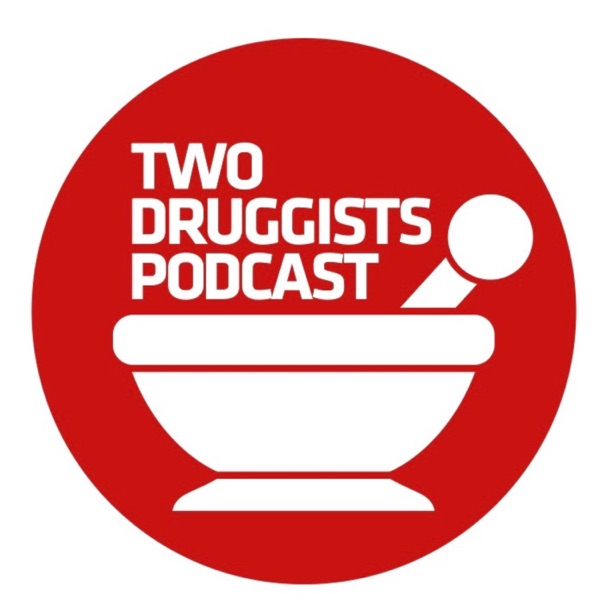 The Two Druggists Podcast