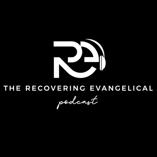 The Recovering Evangelical Podcast
