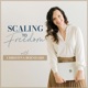 Scaling to Freedom Podcast