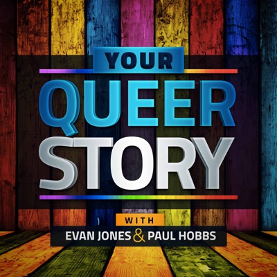 Your Queer Story: An LGBTQ+ Podcast Your Queer Story: An LGBTQ+ Podcast