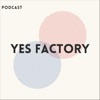 Yes Factory Podcast artwork