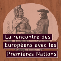 RCI | Français : La rencontre des Européens avec les Premières Nations podcast