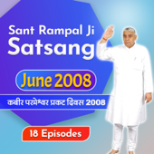 Kabir Saheb Prakat Diwas June 2008 Satsangs - Sant Rampal Ji Maharaj