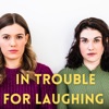 In Trouble For Laughing  artwork