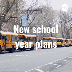 Plans for a new school year