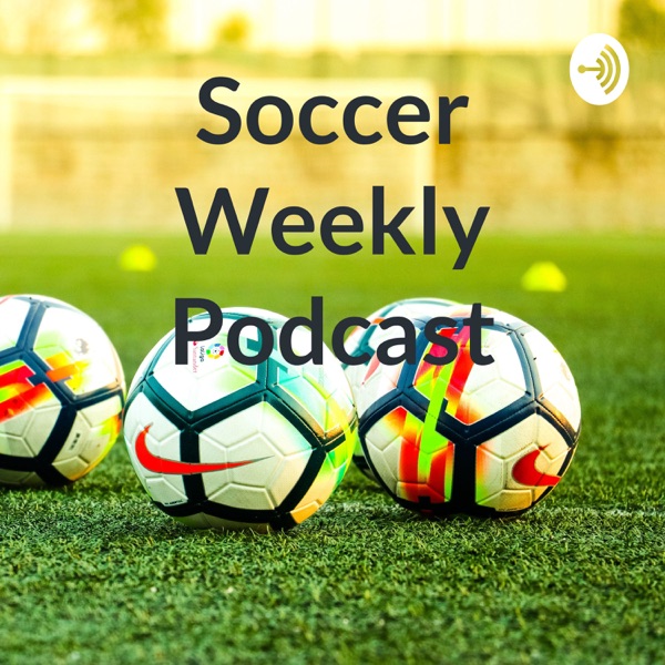 Soccer Weekly Podcast Artwork