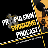 Propulsion Swimming Podcast - Propulsion Swimming