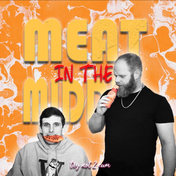 Meat in the Middle podcast Artwork