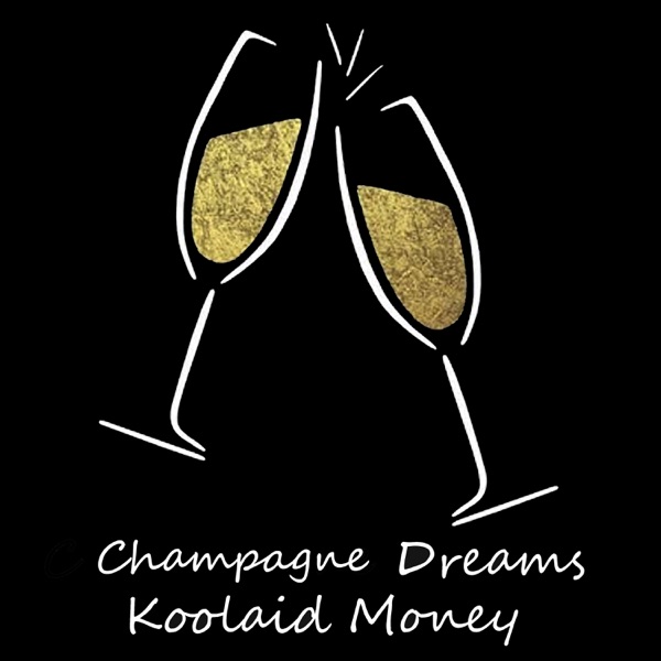 Champagne Dreams Koolaid Money Artwork