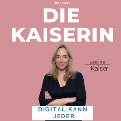 Die Kaiserin - DIGITAL KANN JEDER