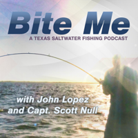 Bite Me - A Texas Saltwater Fishing Podcast podcast