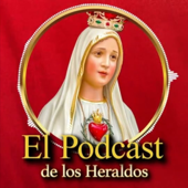 🎙️ Podcast de los Heraldos | Caballeros de la Virgen - Caballeros de la Virgen