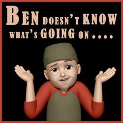 Ben doesn't know what's going on...