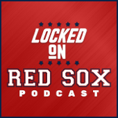 Locked On Red Sox - Daily Podcast On The Boston Red Sox - Locked On Podcast Network, Lauren Campbell, Jason Mastrodonato