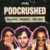 Podcrushed - Penn Badgley, Nava Kavelin, Sophie Ansari