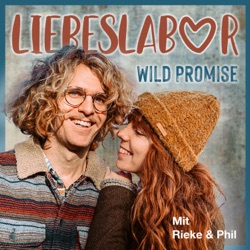 Das Liebeslabor von The Wild Promise | Der Paar-, Beziehungs- und Liebes-Podcast