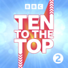 Ten To The Top - BBC Radio 2