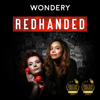 RedHanded - Wondery | RedHanded