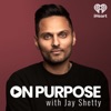 On Purpose with Jay Shetty