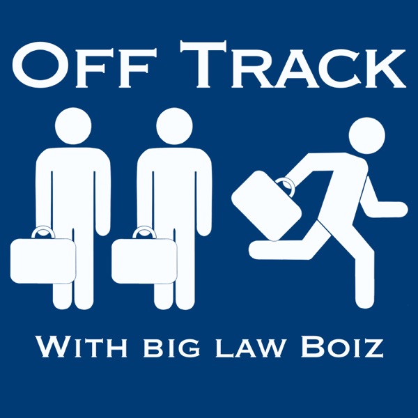 Off Track with Big Law Boiz
