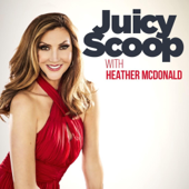 Juicy Scoop with Heather McDonald - Sony Music Entertainment / Heather McDonald