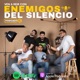 Enemigos Del Silencio