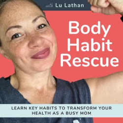 43: The Secret Behind Lasting Healthy Habits that Get Results