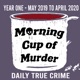 Morning Cup of Murder - Year One