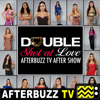 The Double Shot At Love Podcast - AfterBuzz TV