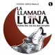 La Llamada De La Luna (LLDLL)