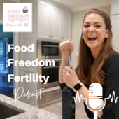 Food Freedom Fertility Podcast: HA Recovery and Beyond - Lindsey Lusson