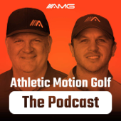 Athletic Motion Golf- The Podcast - Mike Granato and Shaun Webb