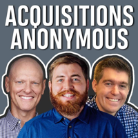 Acquisitions Anonymous - #1 for business buying, selling and operating podcast