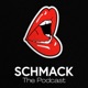SCHMACK The Podcast