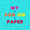My Pod On Paper | The unofficial Love Island podcast - My Pod On Paper