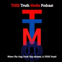 THEE Truth Media Podcast