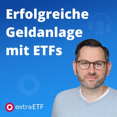extraETF Podcast – Erfolgreiche Geldanlage mit ETFs:extraETF.com