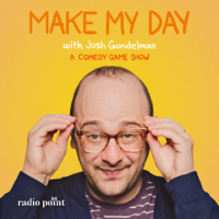 Make My Day with Josh Gondelman podcast