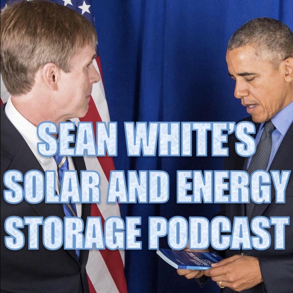 Artwork for Sean White‘s Solar and Energy Storage Podcast
