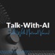 Teach, Learn And Grow Your Business With Talk-With-AI
